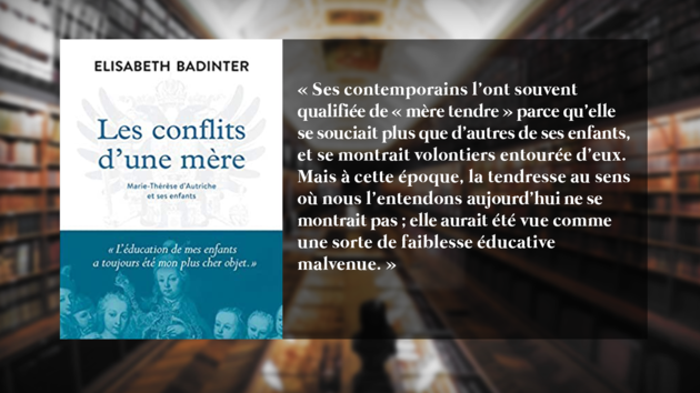 « Les Conflits d'une mère, Marie-Thérèse d'Autriche et ses enfants » Citation