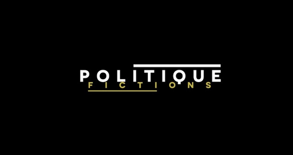Politique Fictions Politique Fictions